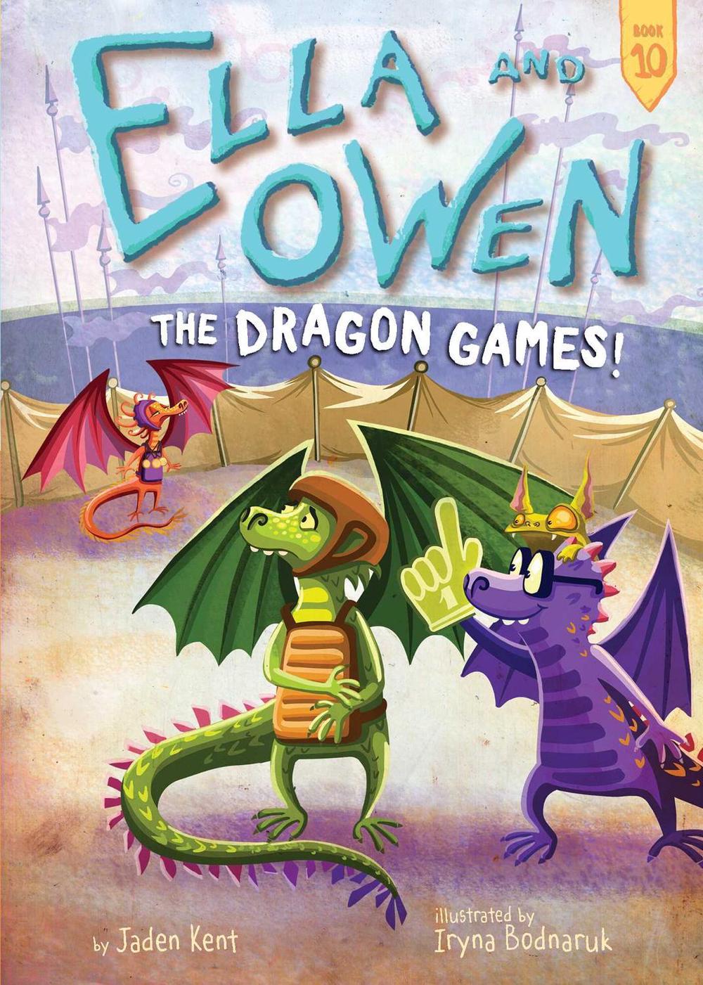 Ella and Owen 10: The Dragon Games! by Jaden Kent - ISBN: 9781499806168