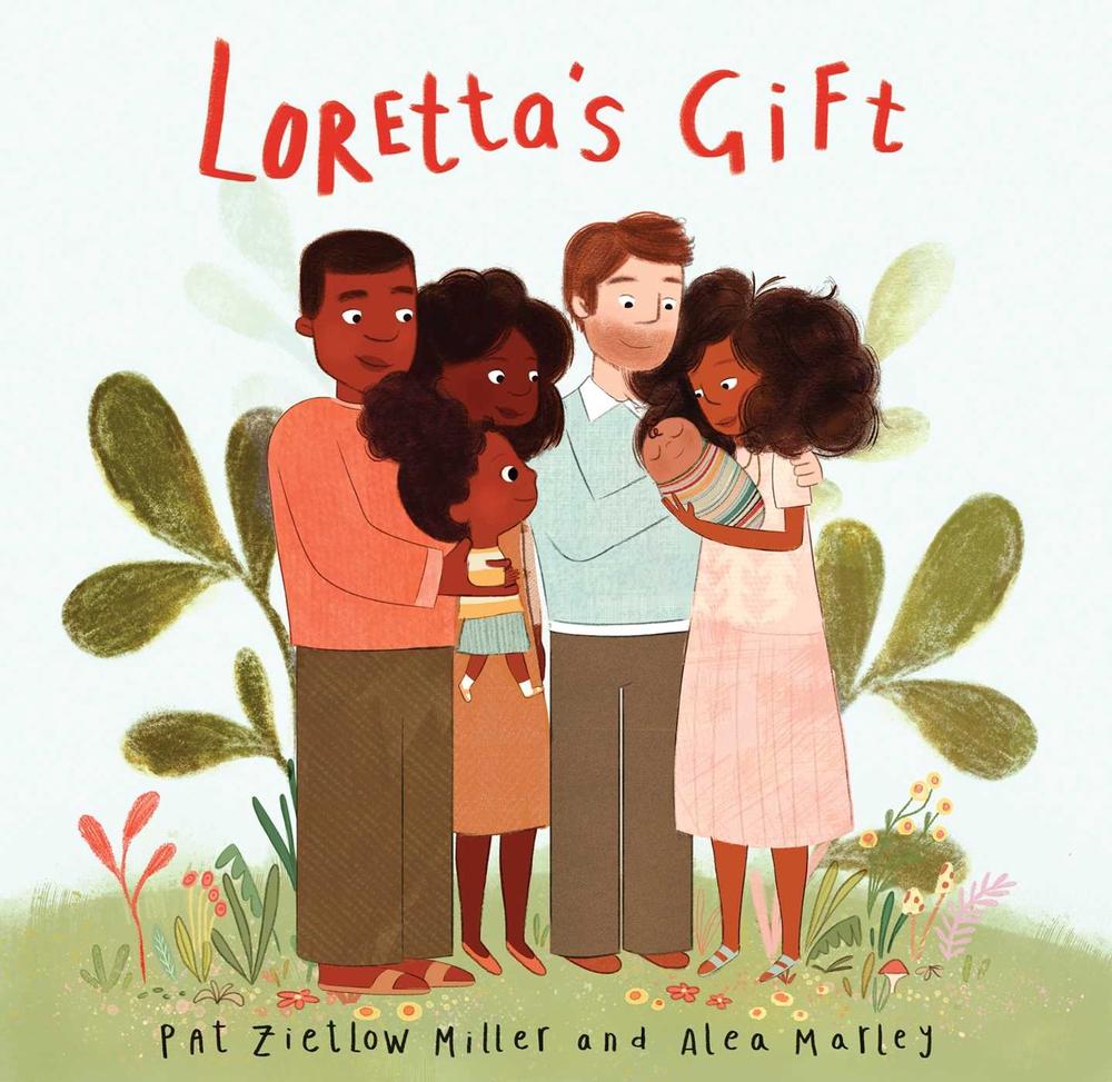 Loretta's Gift by Pat Zietlow Miller - ISBN: 9781499806816