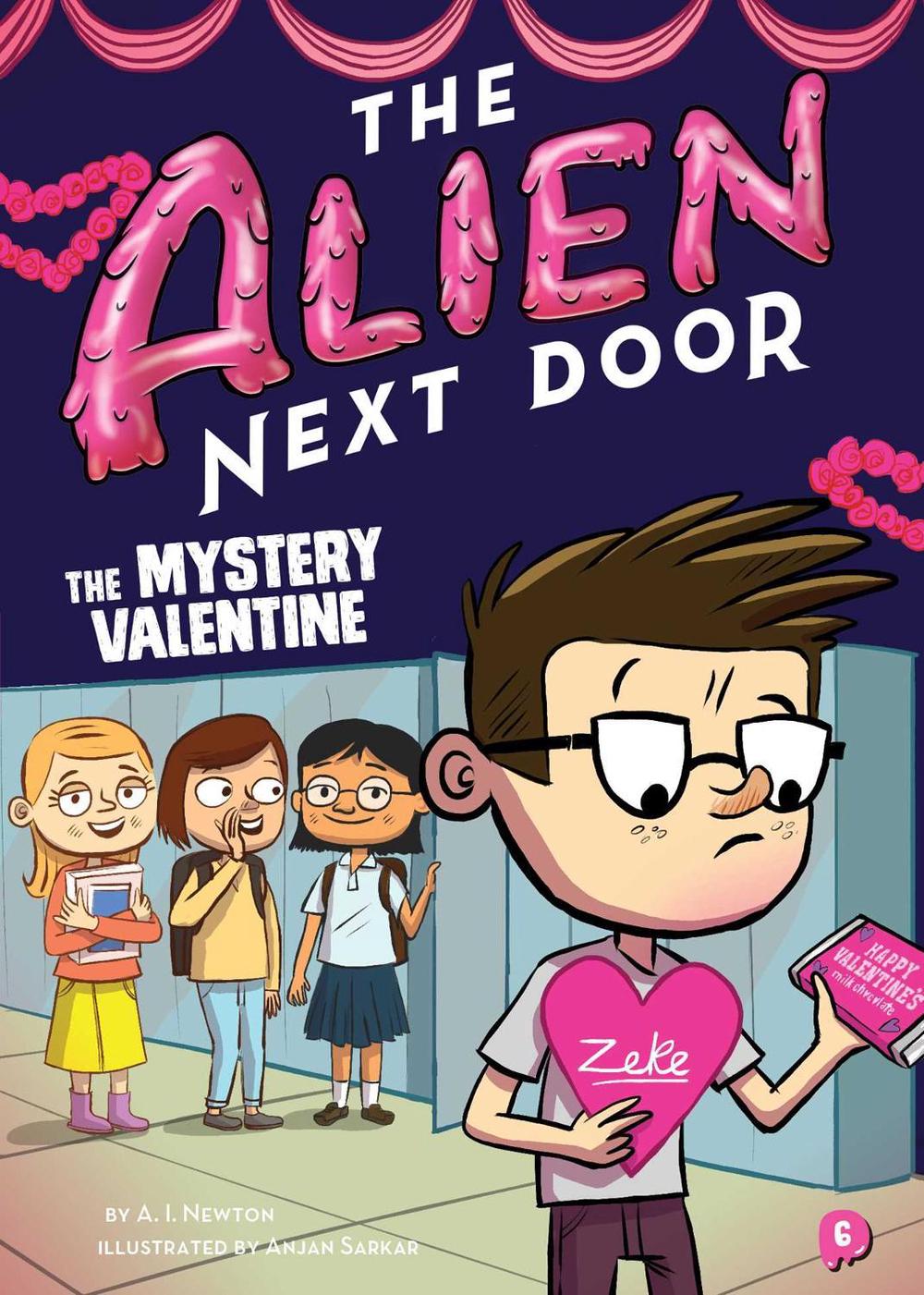 The Alien Next Door 6: The Mystery Valentine by A.I. Newton - ISBN: 9781499807257