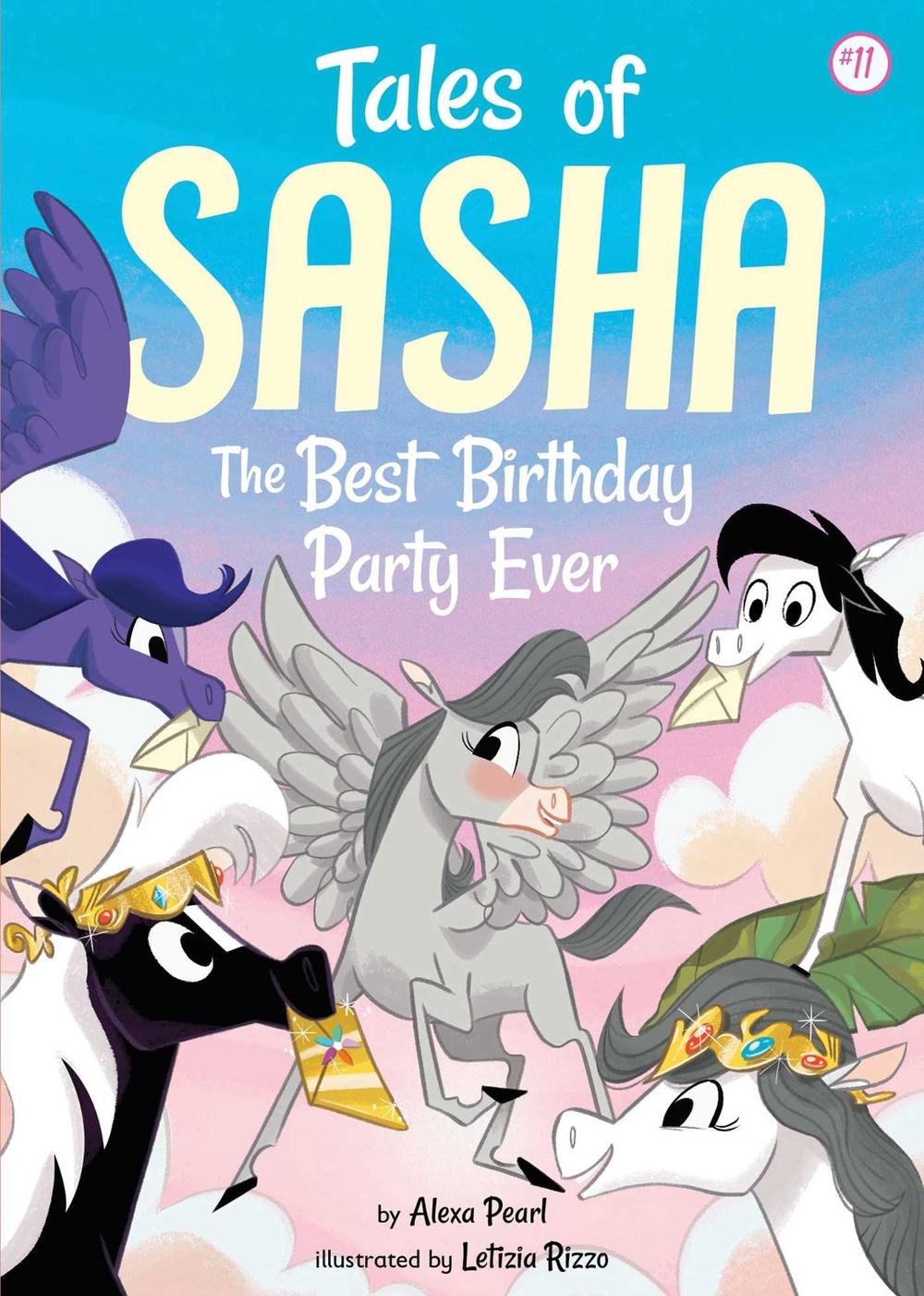 Tales of Sasha 11: The Best Birthday Party Ever by Alexa Pearl - ISBN: 9781499807639