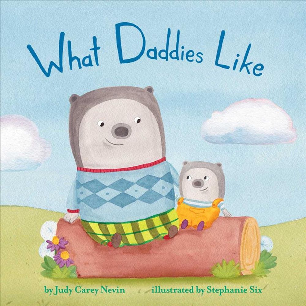 What Daddies Like by Judy Carey Nevin - ISBN: 9781499808001