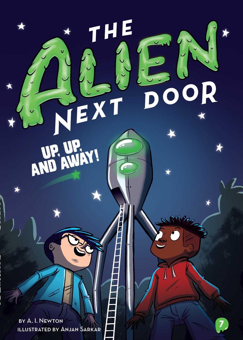 The Alien Next Door 7: Up, Up, and Away! by A.I. Newton - ISBN: 9781499808056