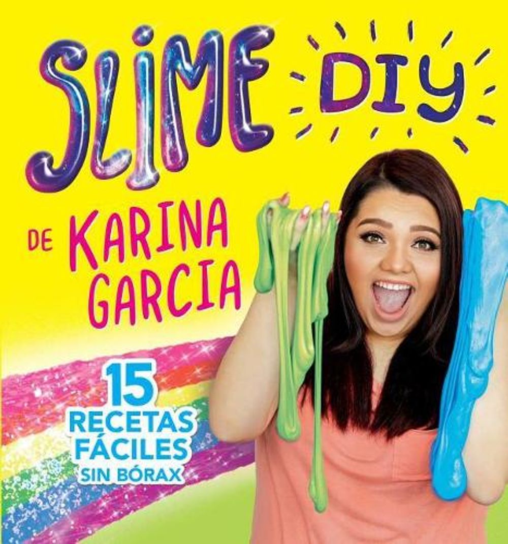 Slime DIY de Karina Garcia (Spanish Edition) by Karina Garcia - ISBN: 9781499808582