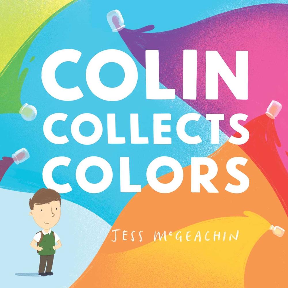 Colin Collects Colors by Jess McGeachin - ISBN: 9781499810264