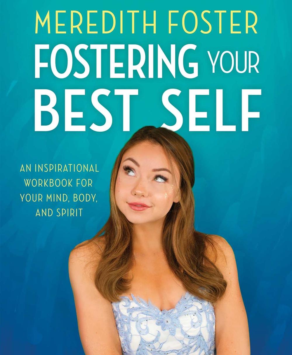 Meredith Foster: Fostering Your Best Self by Meredith Foster - ISBN: 9781499810301