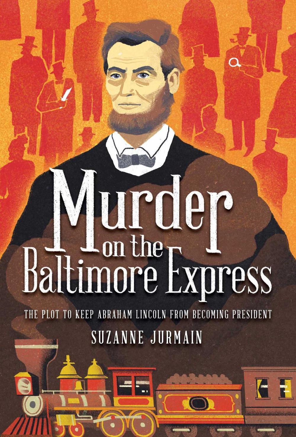 Murder on the Baltimore Express by Suzanne Jurmain - ISBN: 9781499810448