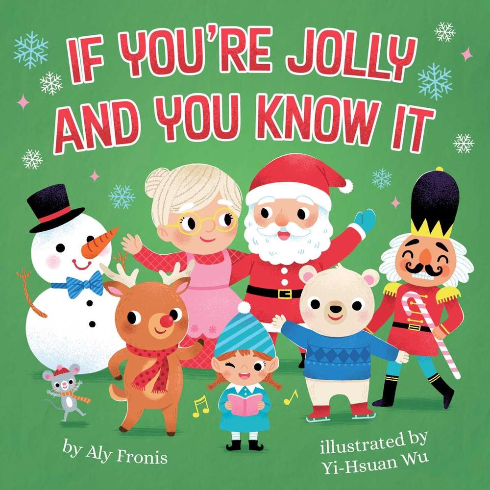If You're Jolly and You Know It by Aly Fronis - ISBN: 9781499811476