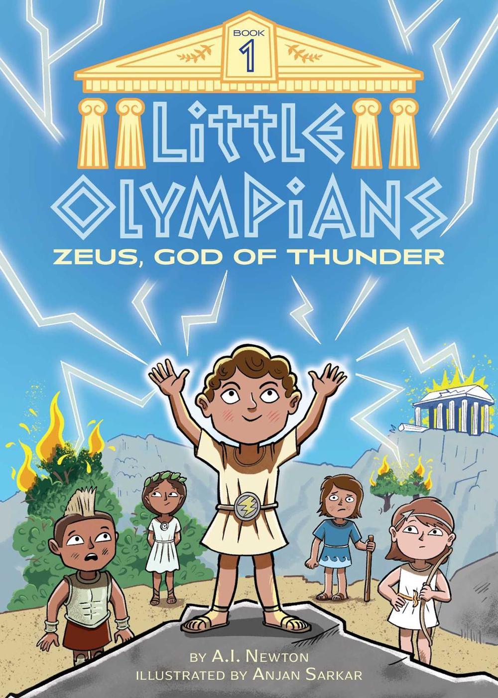 Little Olympians 1: Zeus, God of Thunder by A.I. Newton - ISBN: 9781499811483