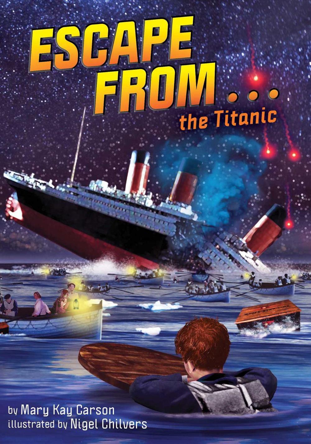 Escape from . . . the Titanic by Mary Kay Carson - ISBN: 9781499811667