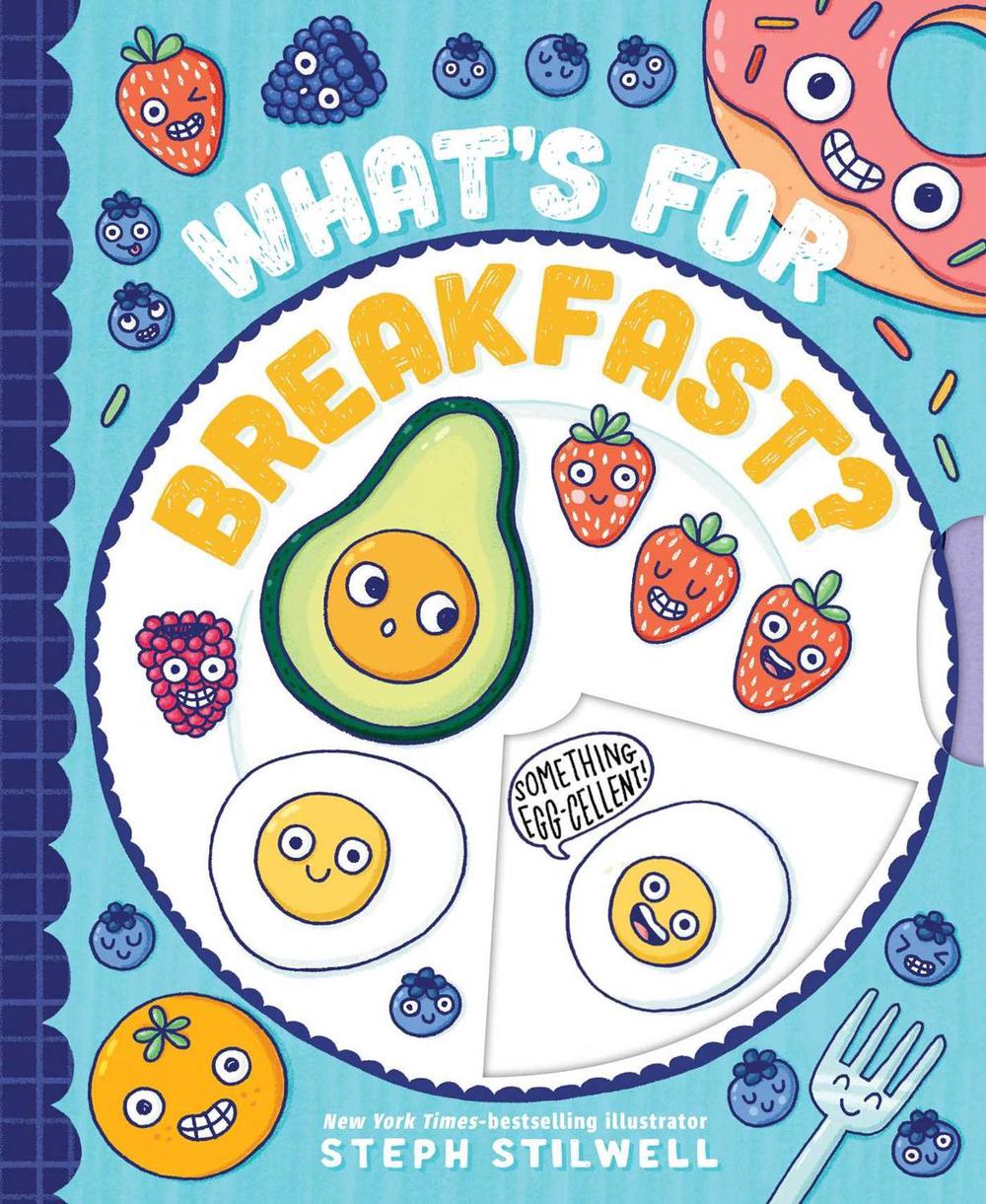 What's for Breakfast? by Steph Stilwell - ISBN: 9781499812183