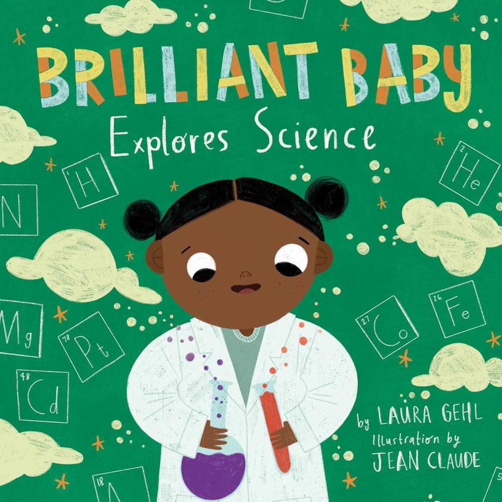 Brilliant Baby Explores Science by Laura Gehl - ISBN: 9781499812268