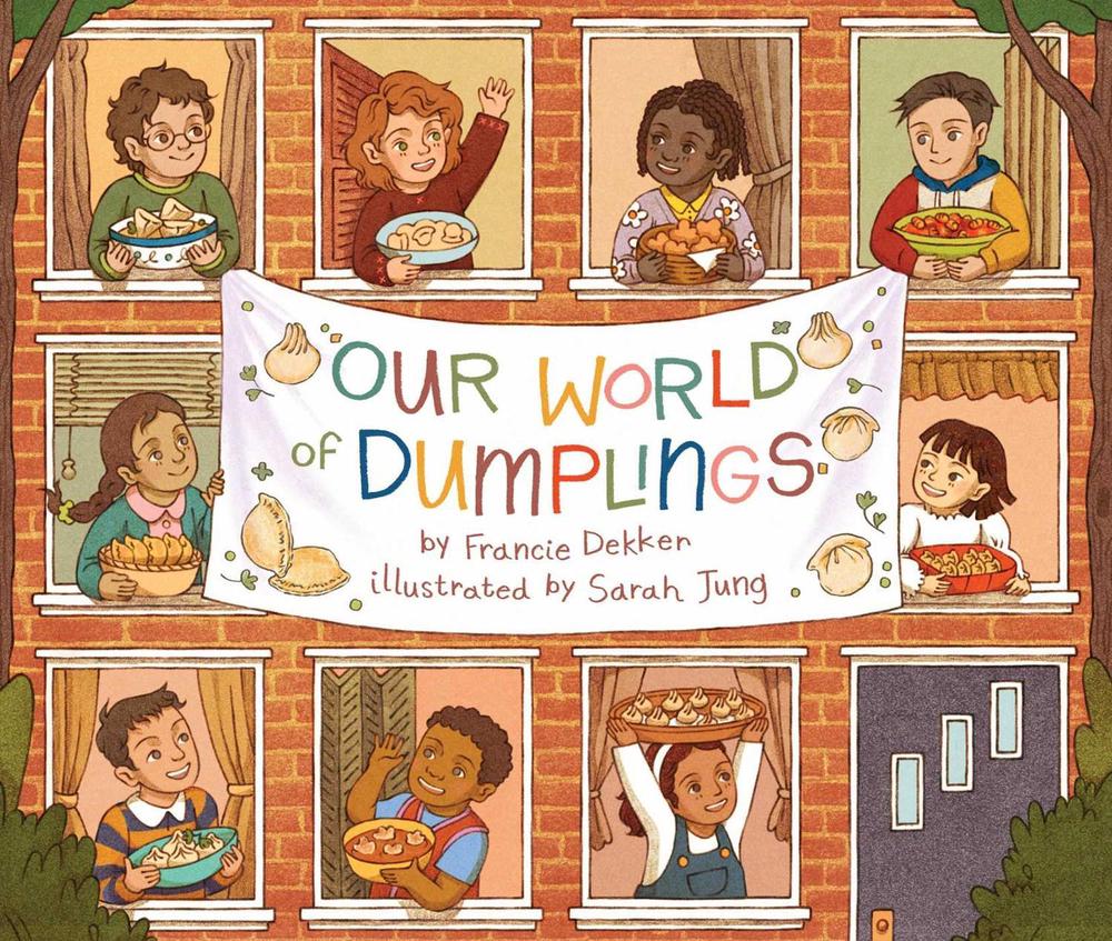 Our World of Dumplings by Francie Dekker - ISBN: 9781499812343