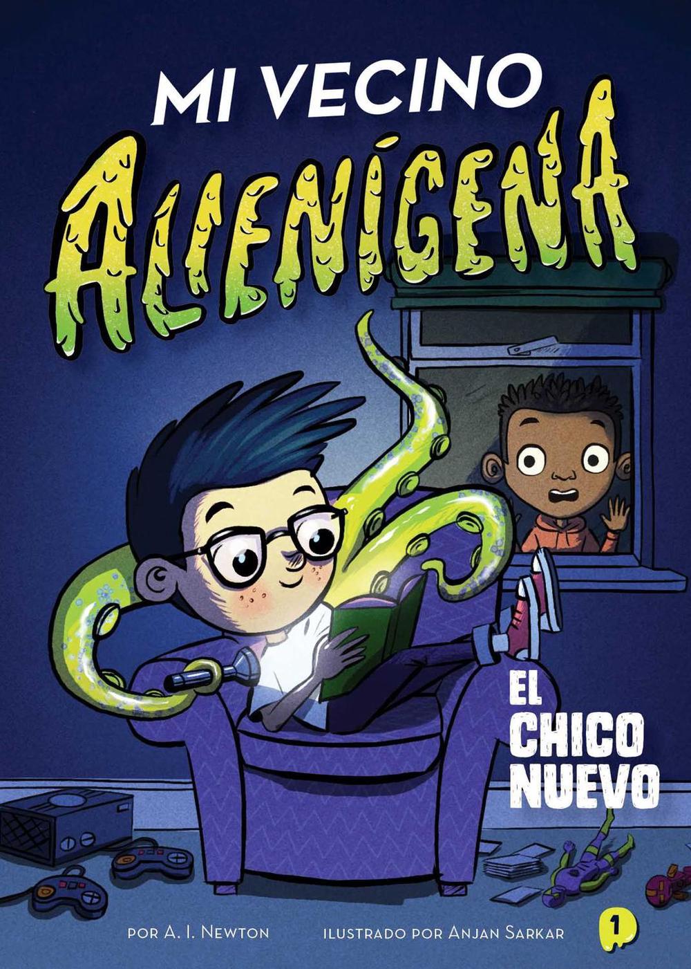 Mi vecino alienígena 1: El chico nuevo by A.I. Newton - ISBN: 9781499812596
