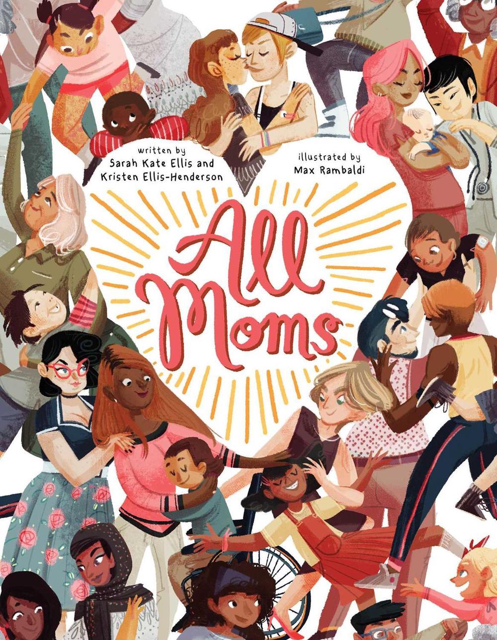 All Moms by Sarah Kate Ellis - ISBN: 9781499812633