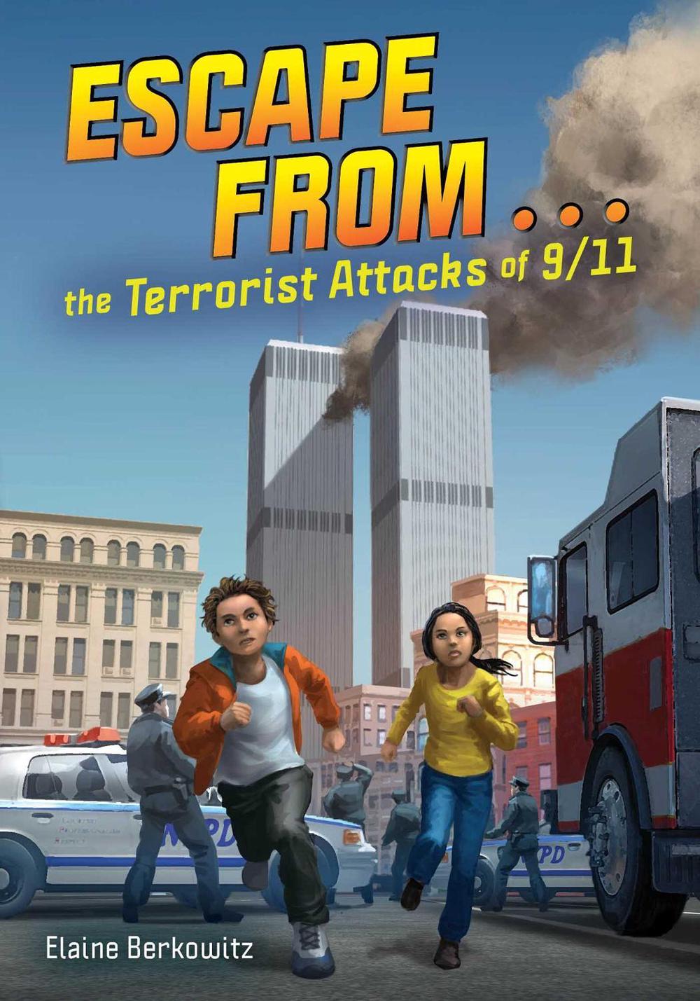 Escape from . . . the Terrorist Attacks of 9/11 by Elaine Berkowitz - ISBN: 9781499813197