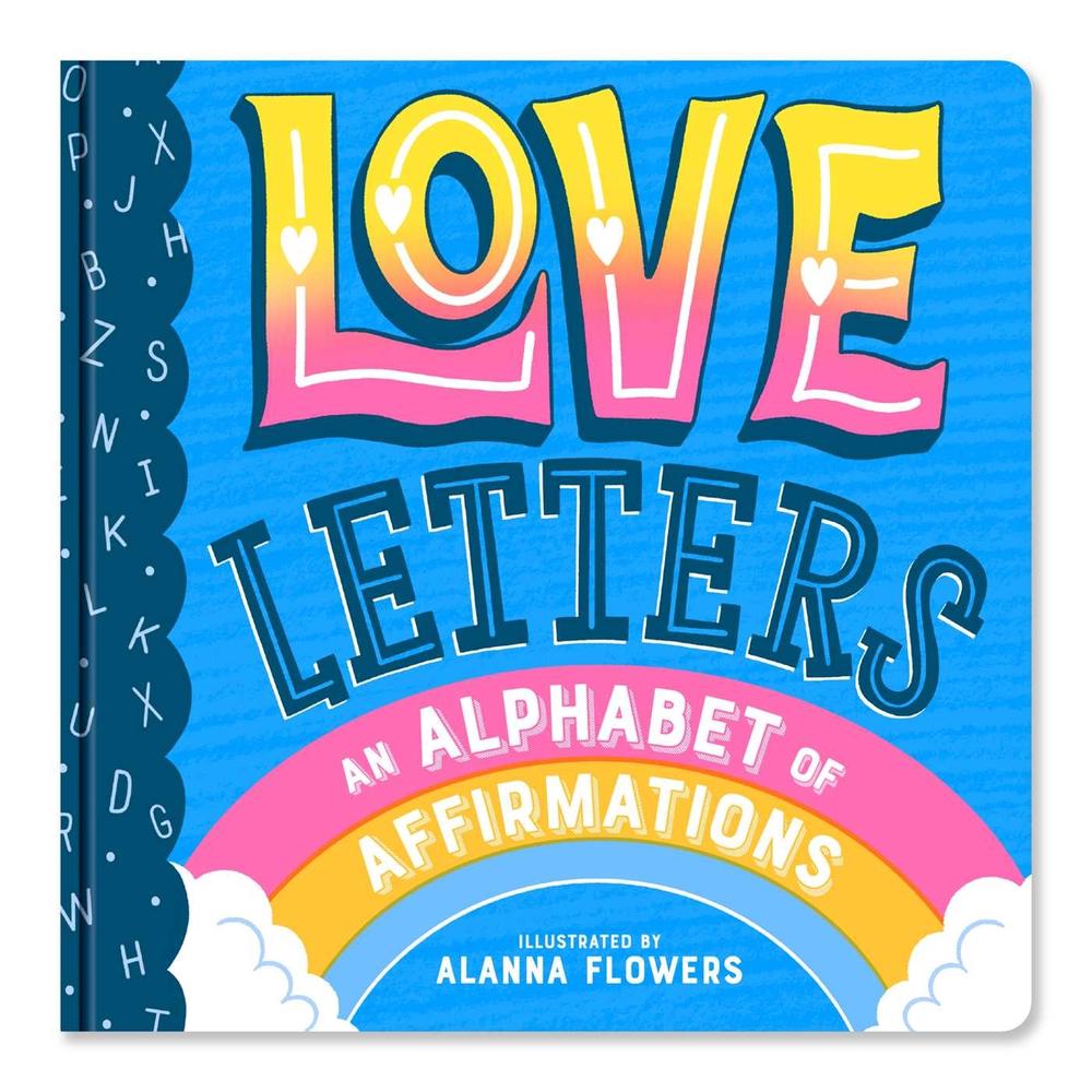 Love Letters: An Alphabet of Affirmations (A Little Bee Books Board Book for All Ages) by Little Bee Books - ISBN: 9781499814941