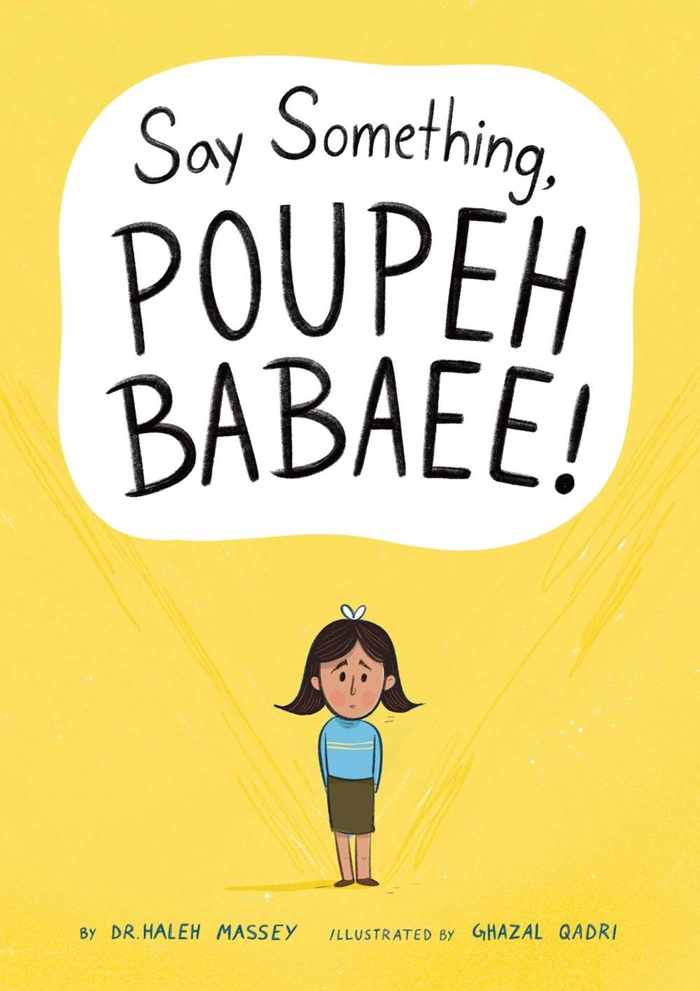 Say Something, Poupeh Babaee!: A Graphic Novel by Haleh Massey - ISBN: 9781499815269