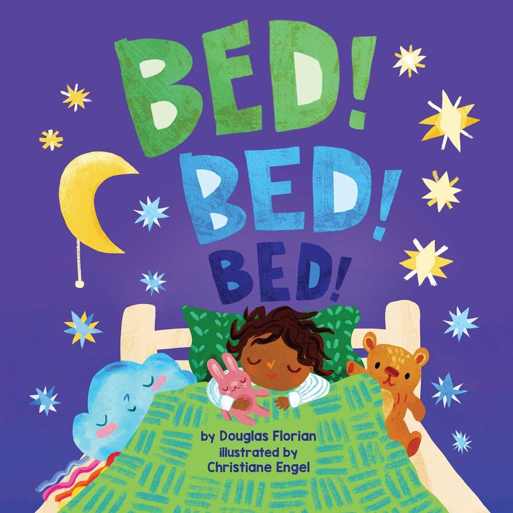 Bed! Bed! Bed! (A Baby Steps Bedtime Board Book for Toddlers) by Douglas Florian - ISBN: 9781499815900