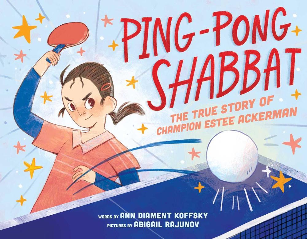 Ping-Pong Shabbat by Ann D. Koffsky - ISBN: 9781499816099