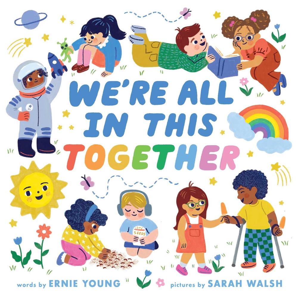We're All in This Together (An Uplifting Board Book About Helping and Kindness for Ages 0-3) by Sarah Walsh - ISBN: 9781499817164