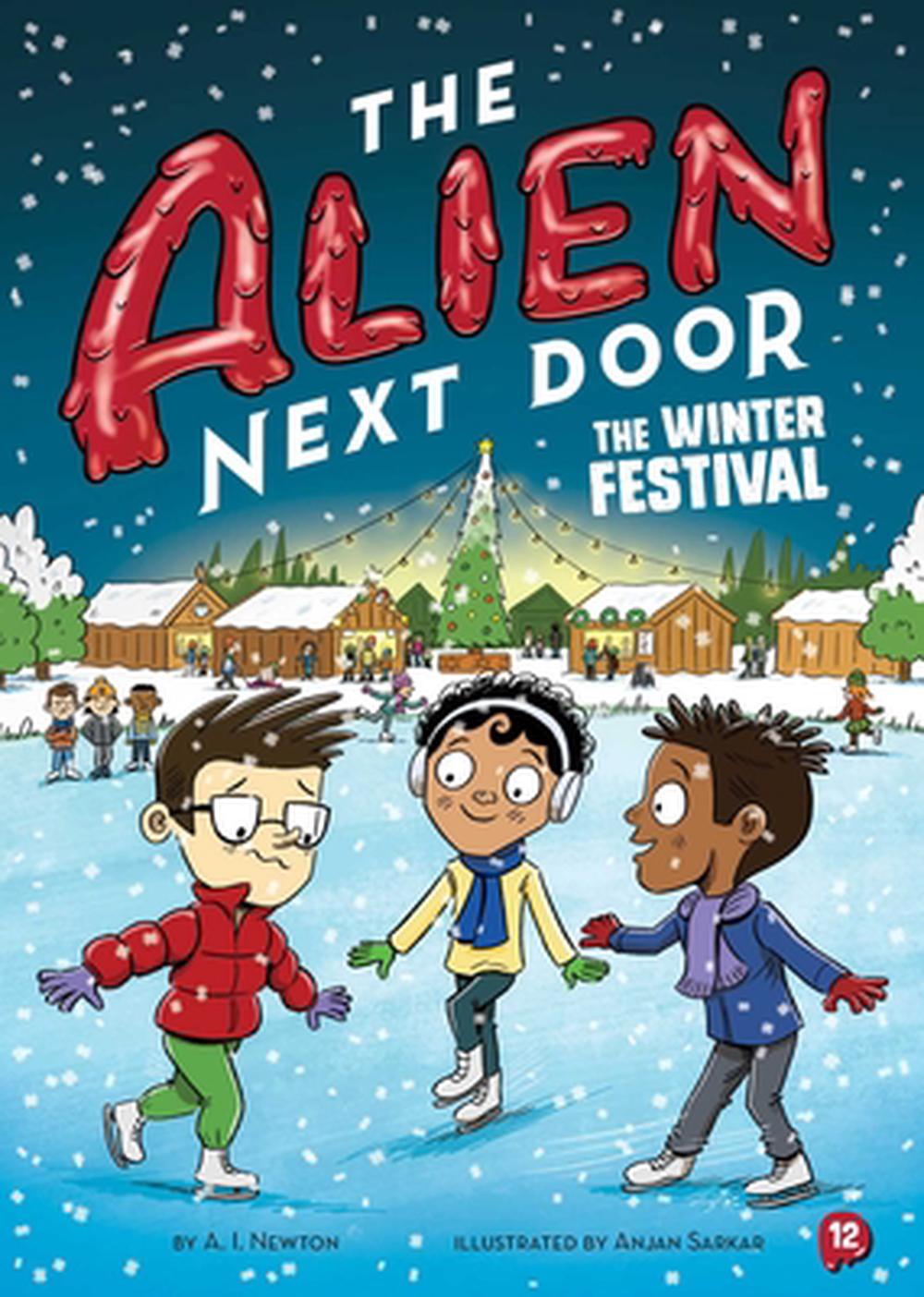 The Alien Next Door 12: The Winter Festival by A.I. Newton - ISBN: 9781499817256