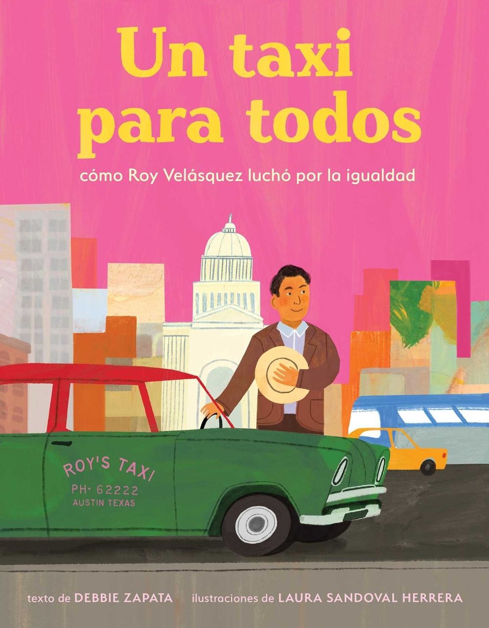 taxi para todos: cómo Roy Velásquez luchó por la igualdad (A Taxi for Everyone) (Spanish Edition) by Debbie Zapata - ISBN: 9781499817324