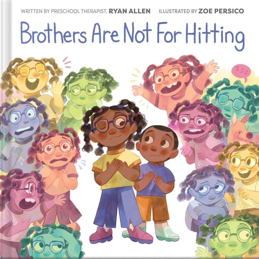 Brothers Are Not for Hitting (A Kind and Caring Kids Picture Book Series for Kids) by Ryan Allen - ISBN: 9781499817461