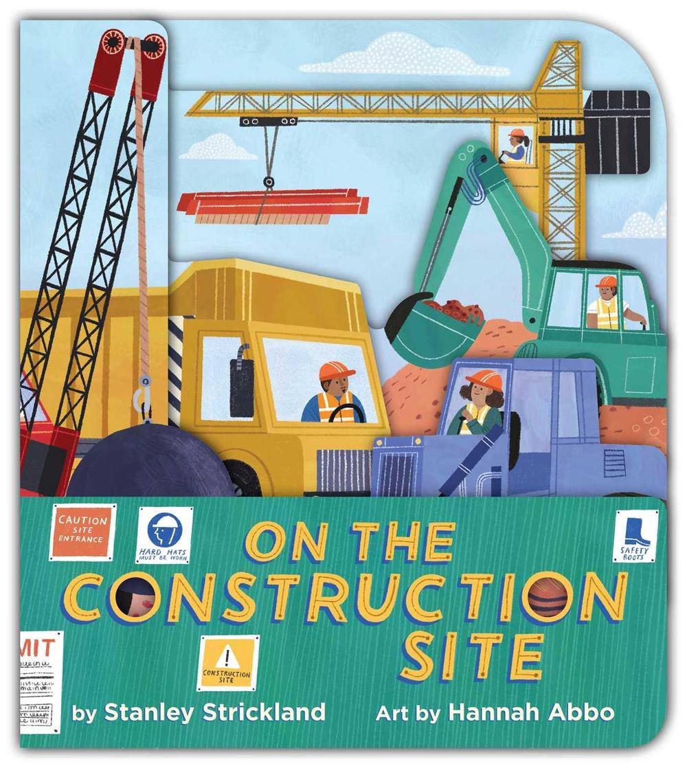 On the Construction Site (A Truck-Shaped Novelty Board Book for Toddlers) by Stanley Strickland - ISBN: 9781499818376