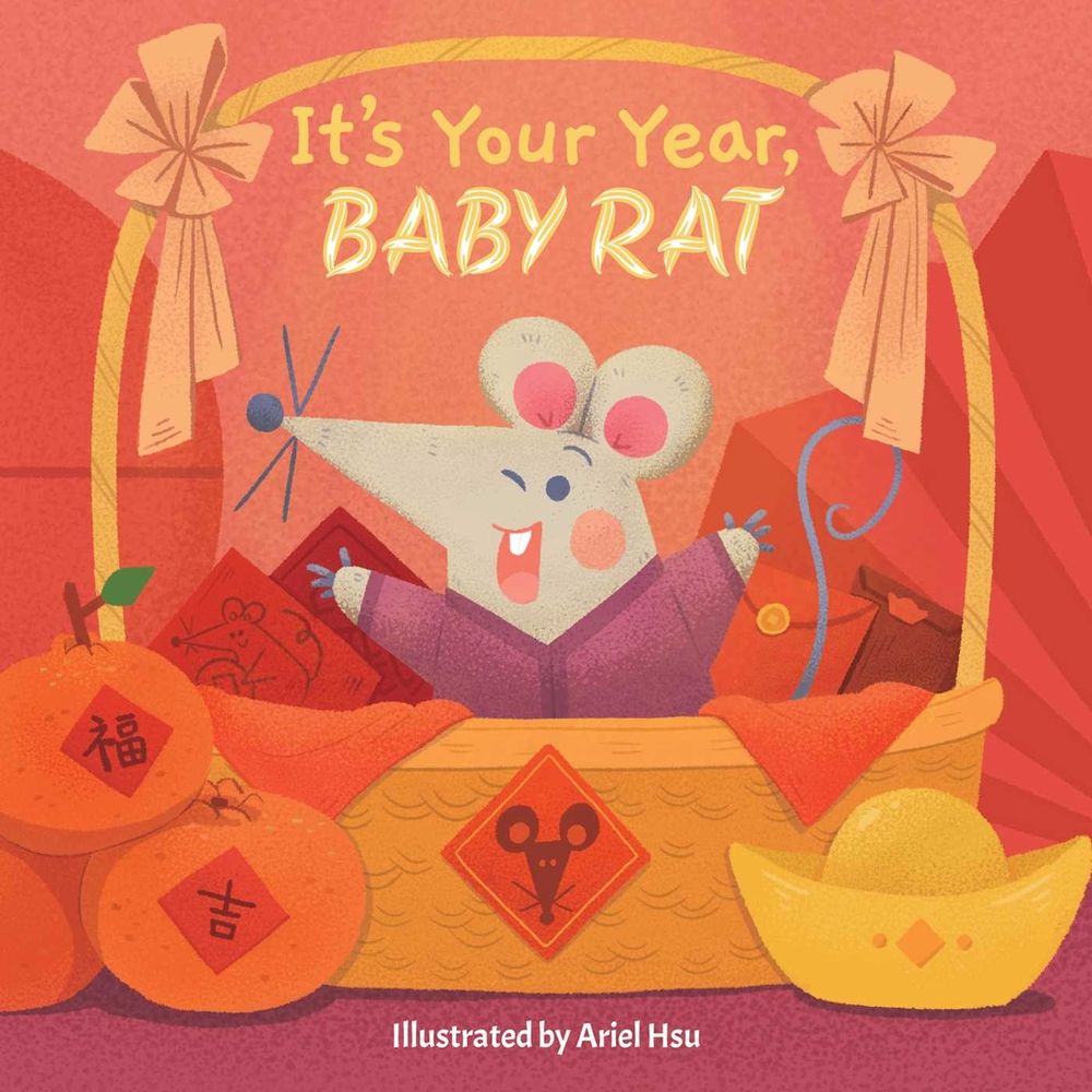 It's Your Year, Baby Rat by Ariel Hsu - ISBN: 9781499818444
