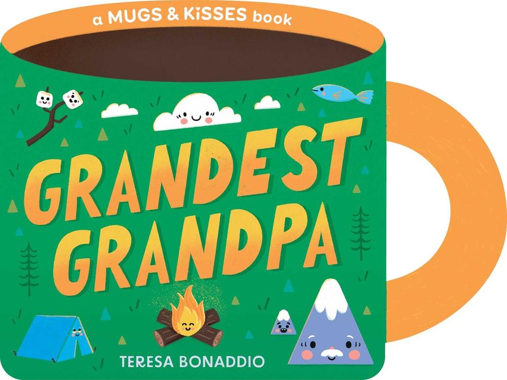 Grandest Grandpa (A Mugs & Kisses Shaped Board Book for Toddlers) by Teresa Bonaddio - ISBN: 9781499818468