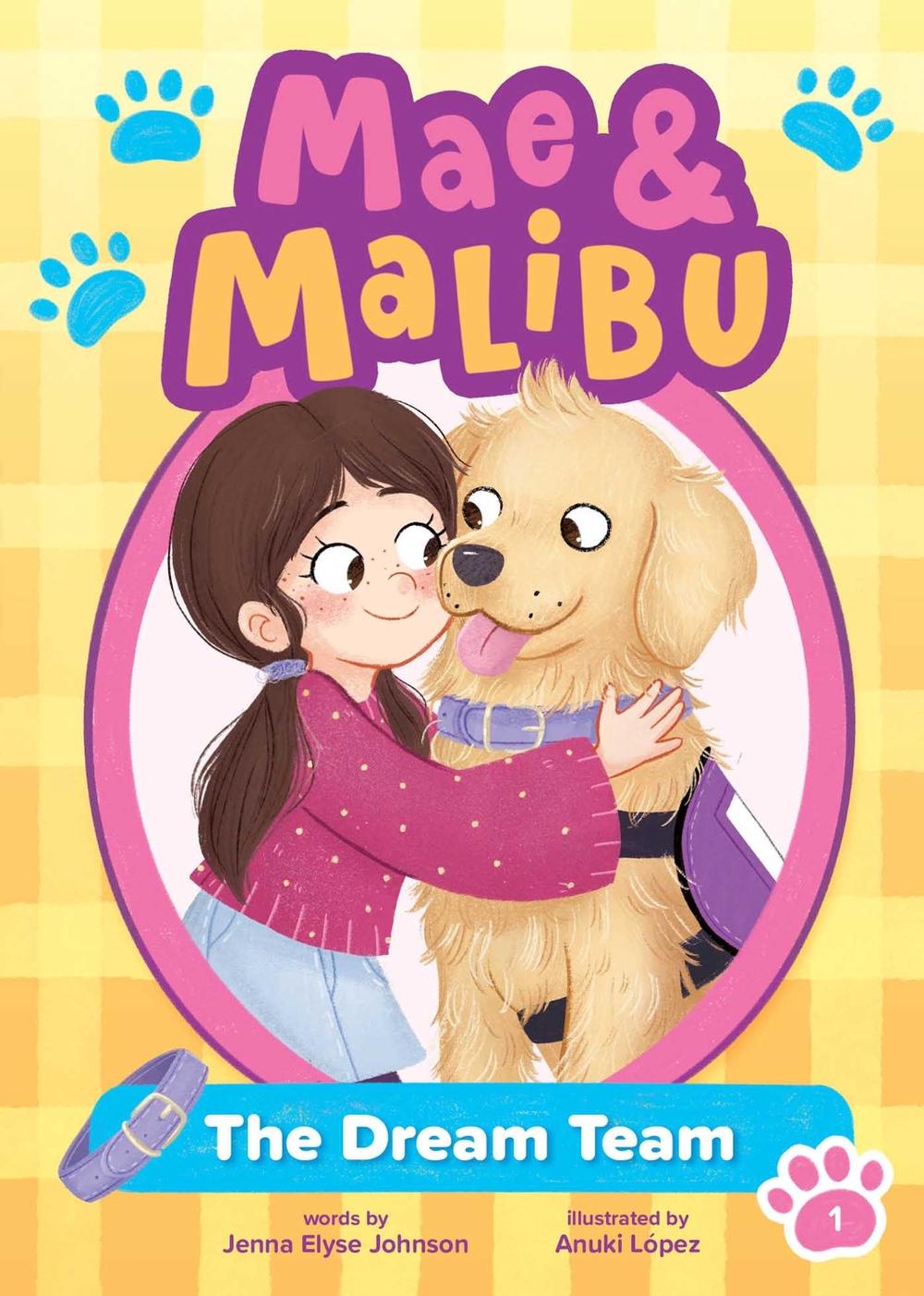 Mae and Malibu: The Dream Team (Mae and Malibu #1) (A Chapter Book Series About a Girl and Her Service Dog) by Jenna Elyse Johnson - ISBN: 9781499818499