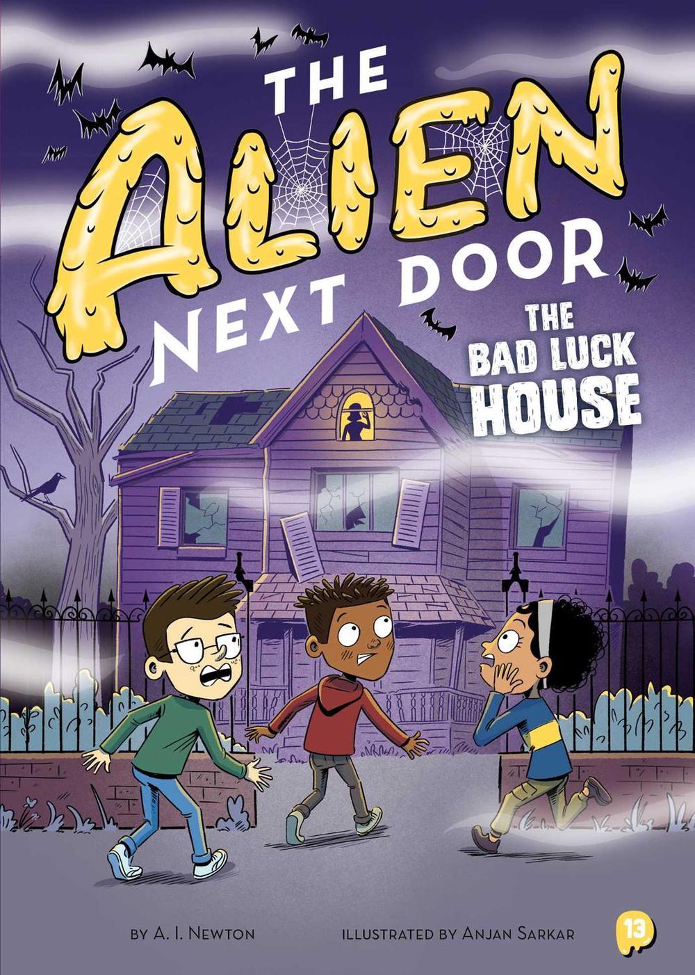 The Alien Next Door 13: The Bad Luck House by A.I. Newton - ISBN: 9781499818697