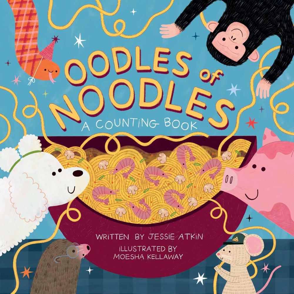 Oodles of Noodles (A Counting Word Play Board Book for Toddlers) by Jessie Atkin - ISBN: 9781499818956