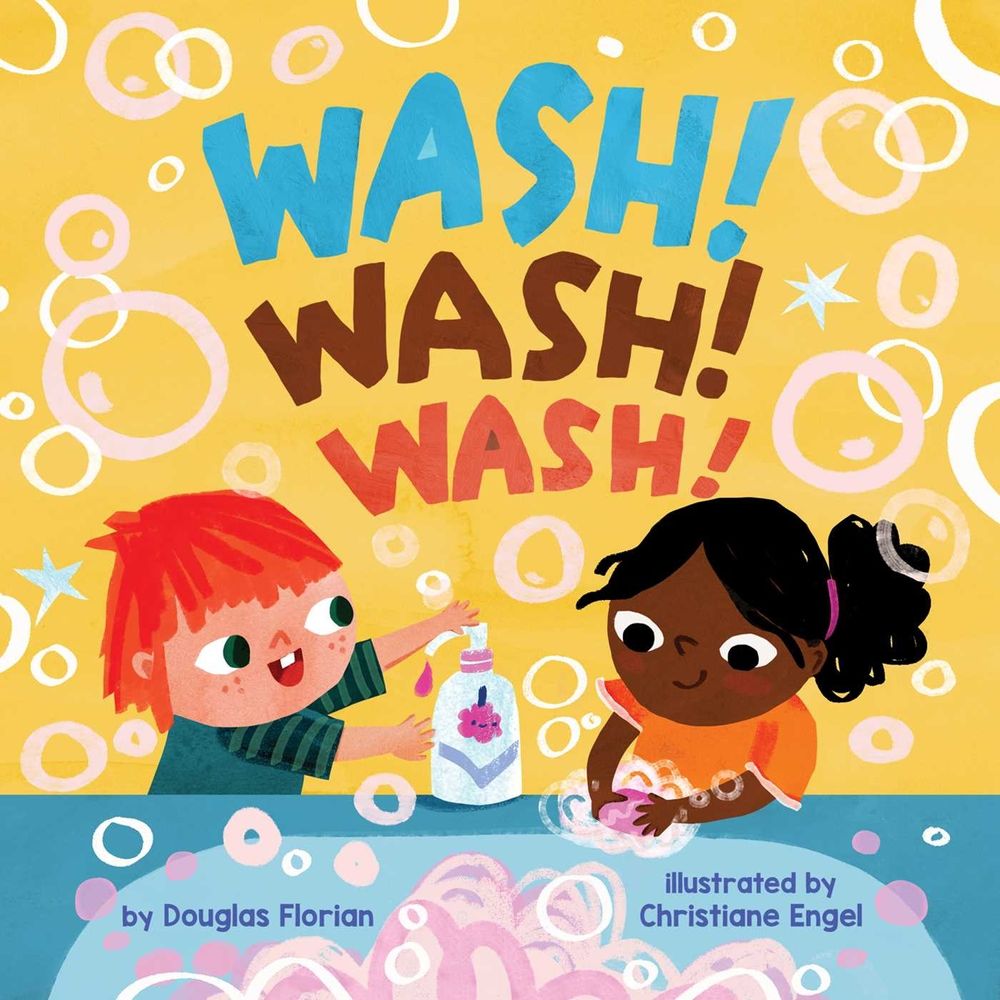 Wash! Wash! Wash! (A Baby Steps Hand Washing Board Book for Toddlers) by Douglas Florian - ISBN: 9781499819656