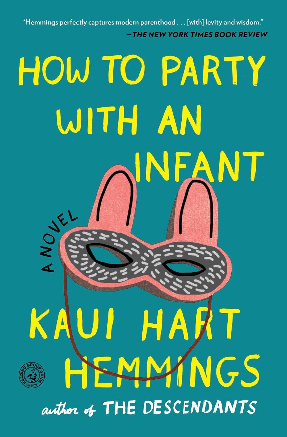 How to Party With An Infant by Kaui Hart Hemmings - ISBN: 9781501100826