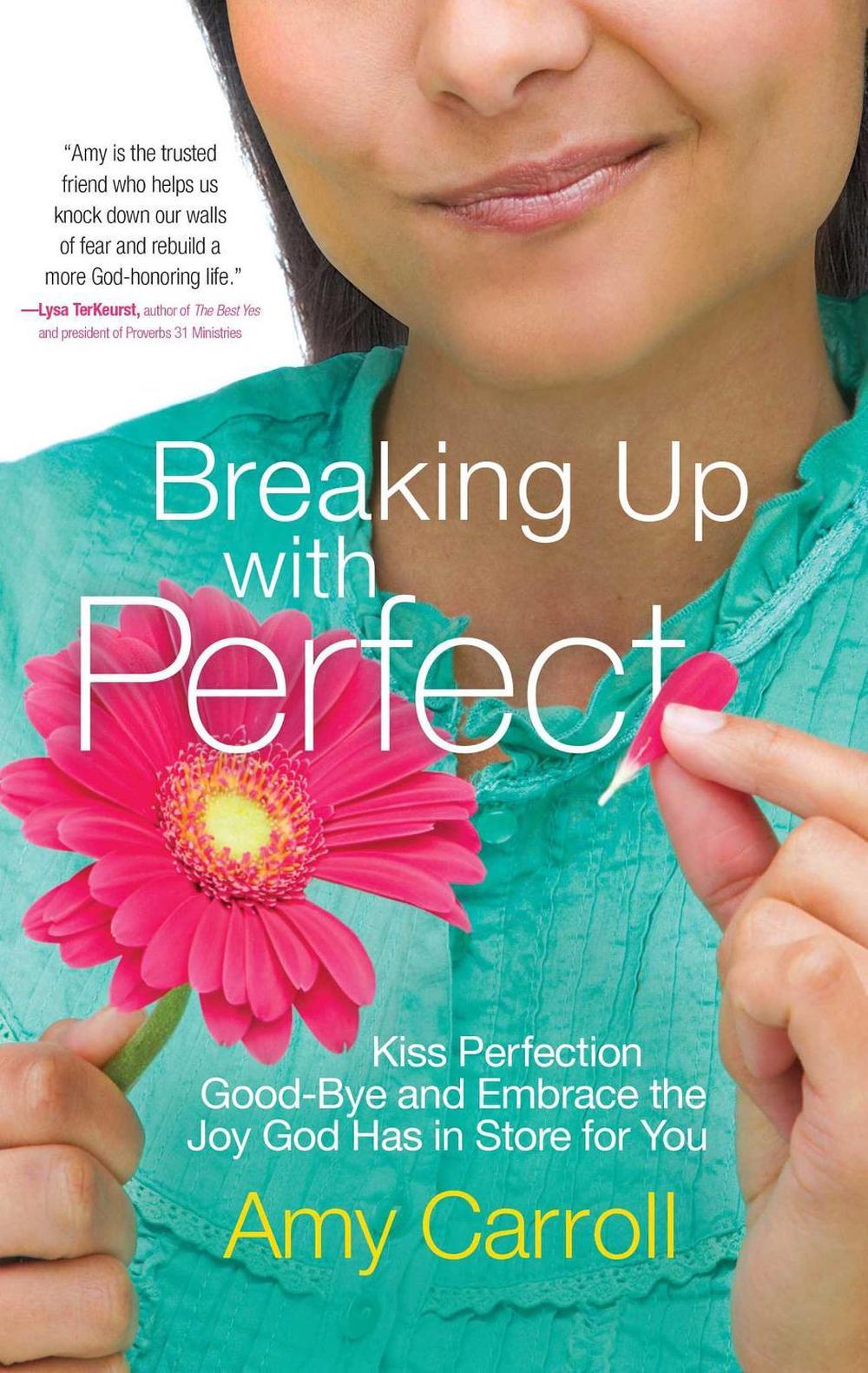 Breaking Up with Perfect by Amy Carroll - ISBN: 9781501102950