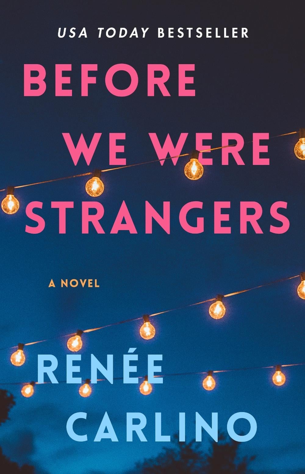 Before We Were Strangers by Renée Carlino - ISBN: 9781501105777