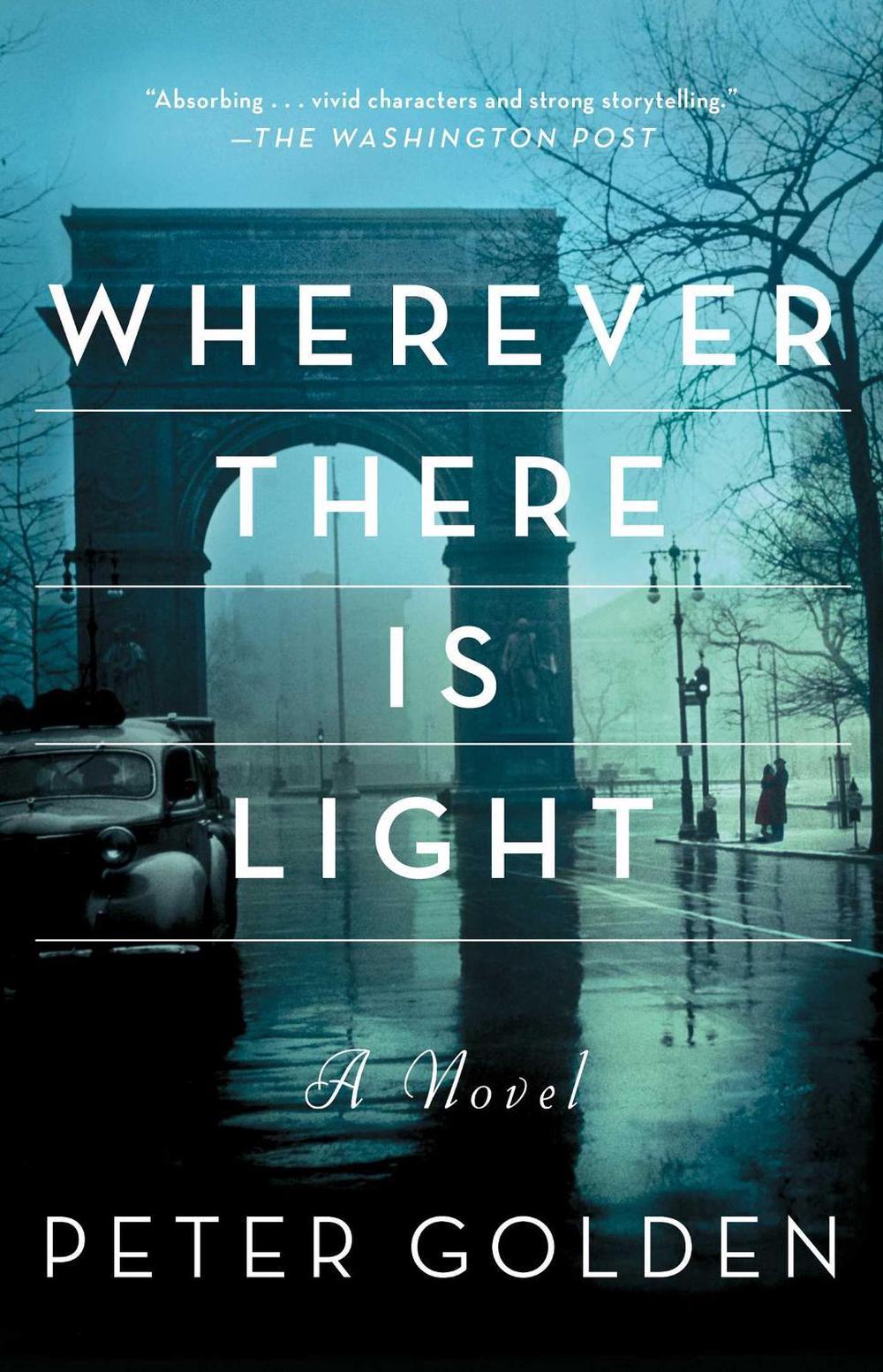 Wherever There Is Light by Peter Golden - ISBN: 9781501107634
