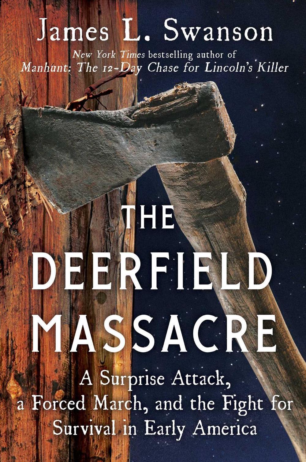 The Deerfield Massacre by James L. Swanson - ISBN: 9781501108167