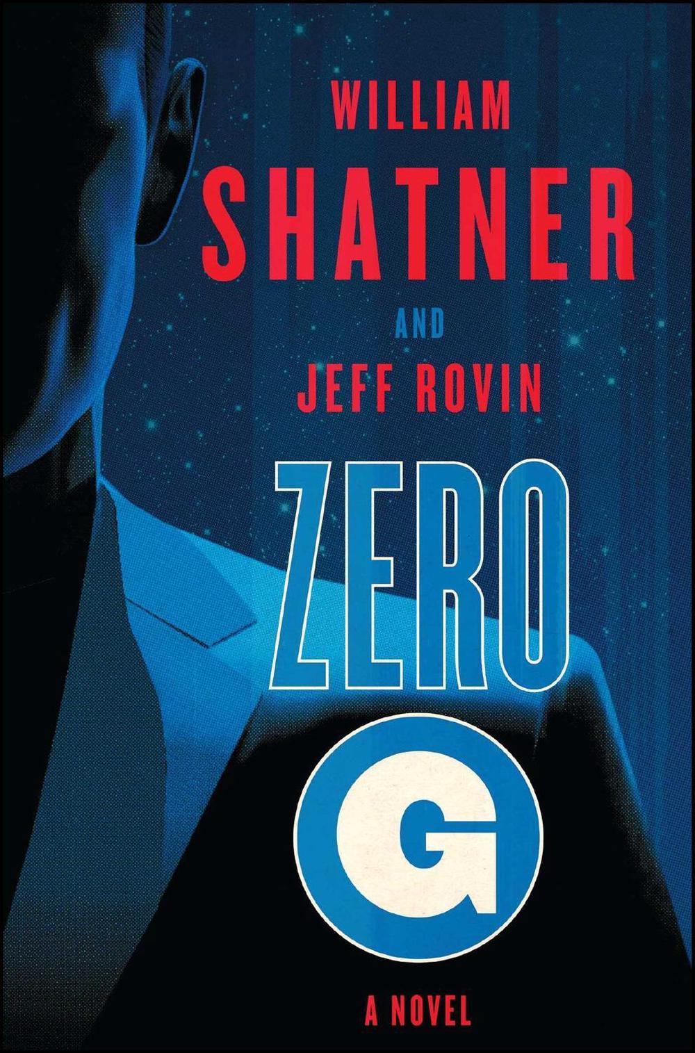 Zero-G: Book 1 by William Shatner - ISBN: 9781501111563