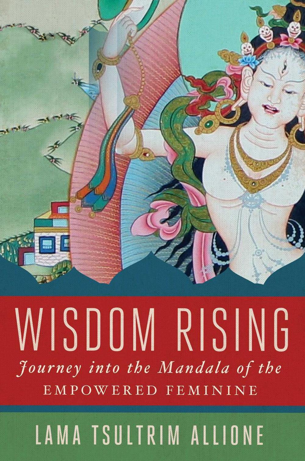Wisdom Rising by Lama Tsultrim Allione - ISBN: 9781501115035