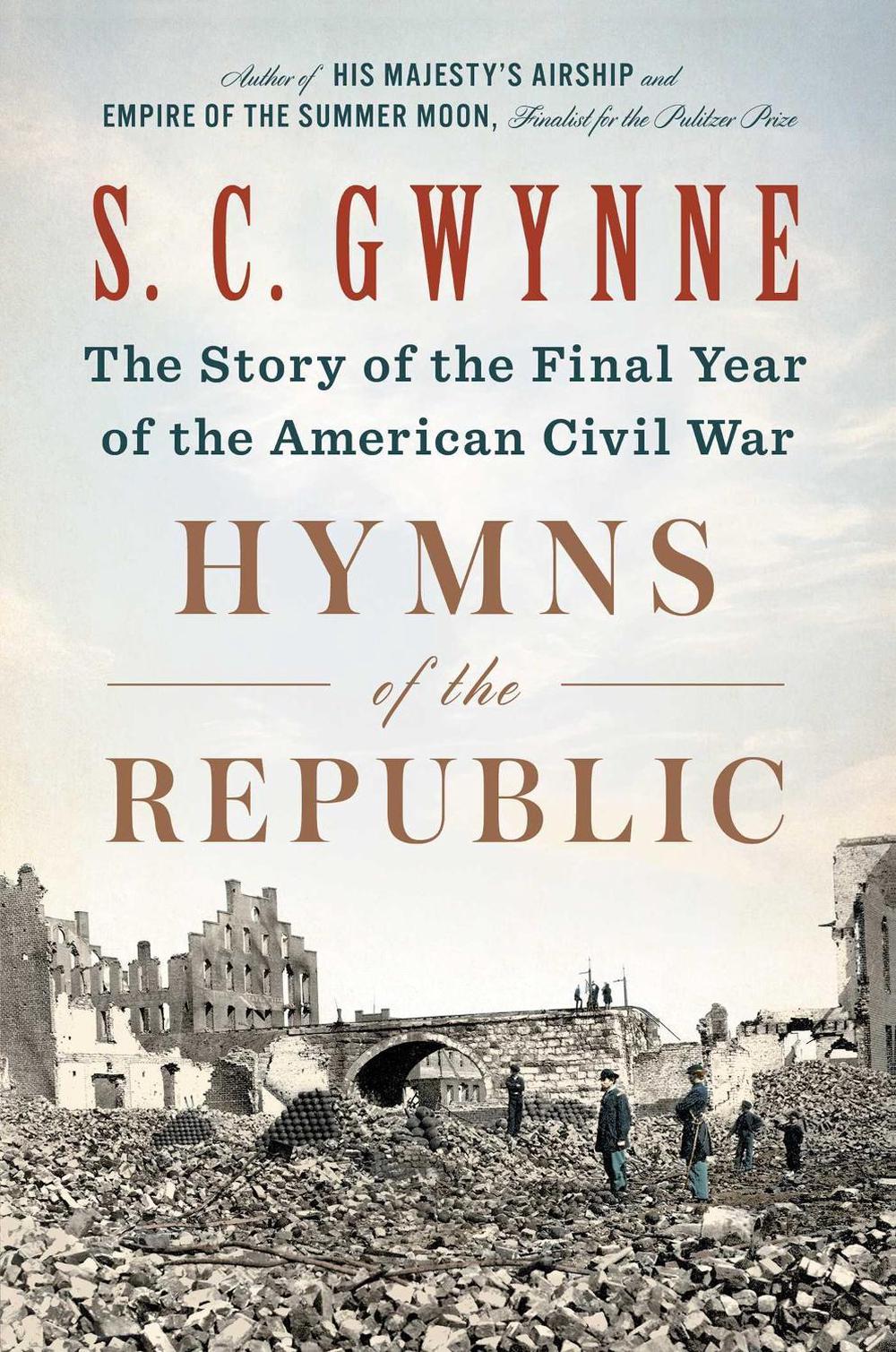 Hymns of the Republic by S.C. Gwynne - ISBN: 9781501116223