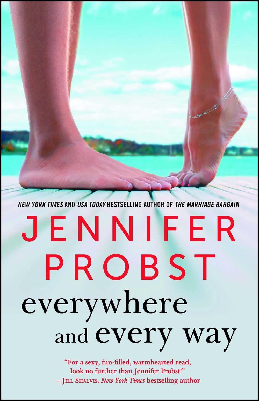 Everywhere and Every Way by Jennifer Probst - ISBN: 9781501124235