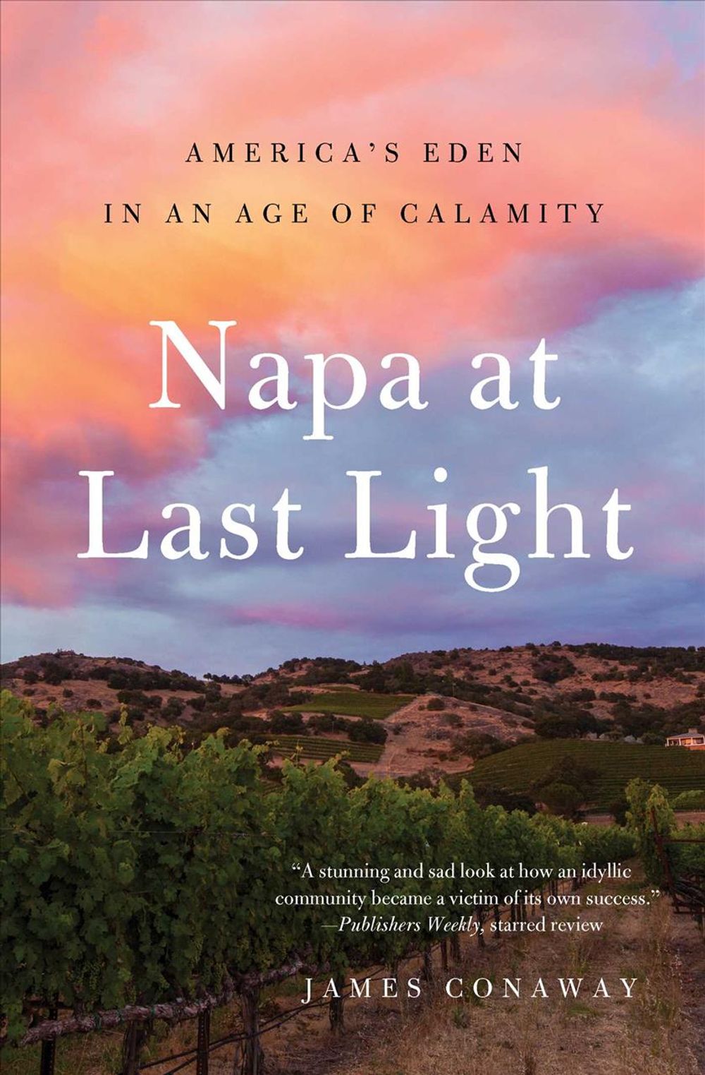 Napa at Last Light by James Conaway - ISBN: 9781501128462