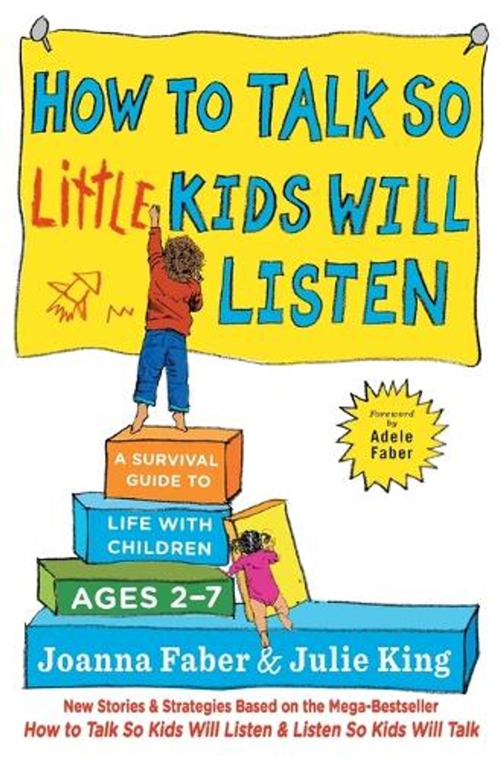 How to Talk So Little Kids Will Listen by Joanna Faber - ISBN: 9781501131639