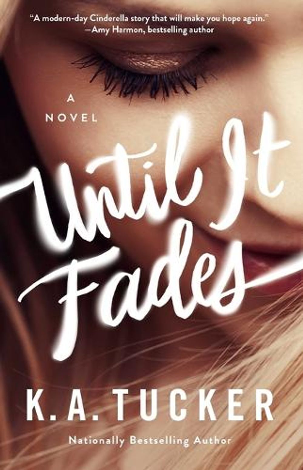 Until It Fades by K.A. Tucker - ISBN: 9781501133381