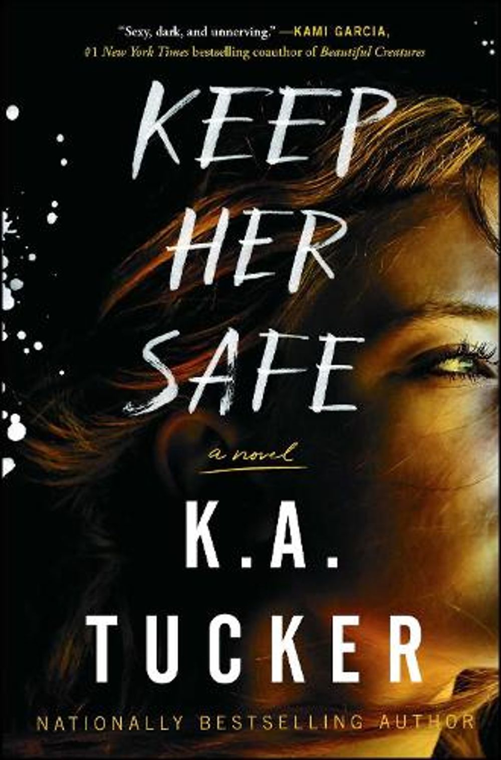Keep Her Safe by K.A. Tucker - ISBN: 9781501133404