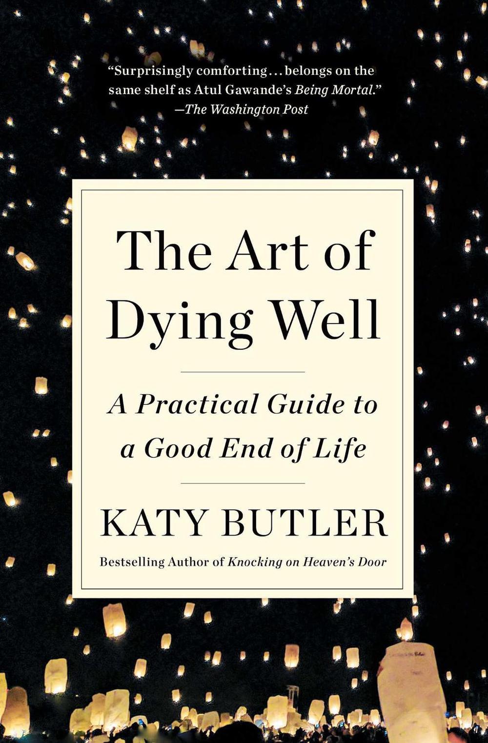 The Art of Dying Well, 9781501135477