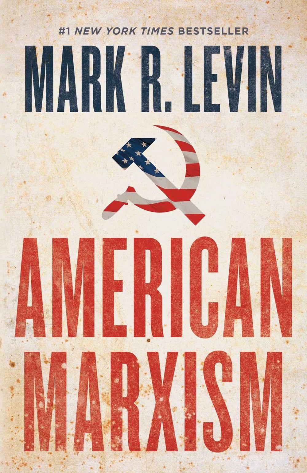 American Marxism by Mark R. Levin - ISBN: 9781501135972