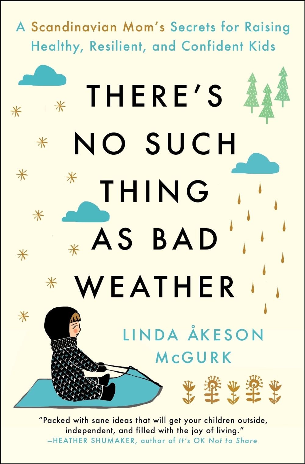There's No Such Thing as Bad Weather by Linda Åkeson McGurk - ISBN: 9781501143632
